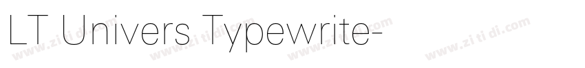 LT Univers Typewrite字体转换 LT Univers Typewrite字体转换